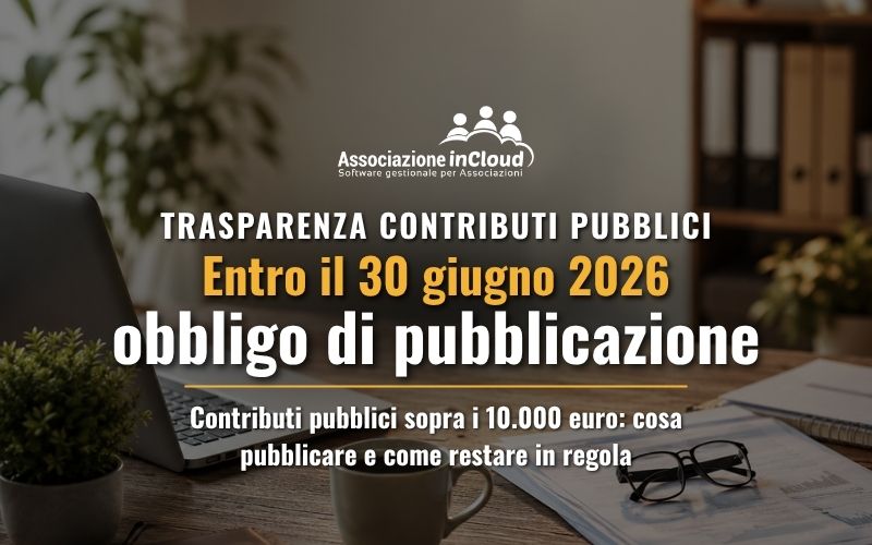 Entro il 30 giugno 2026 scadenza per la pubblicazione dei contributi pubblici al non profit